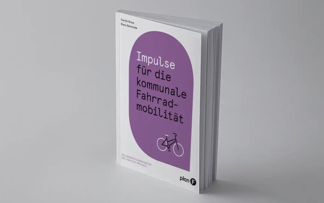 Impulse für die kommunale Fahrradmobilität – Handbuch von Plan F