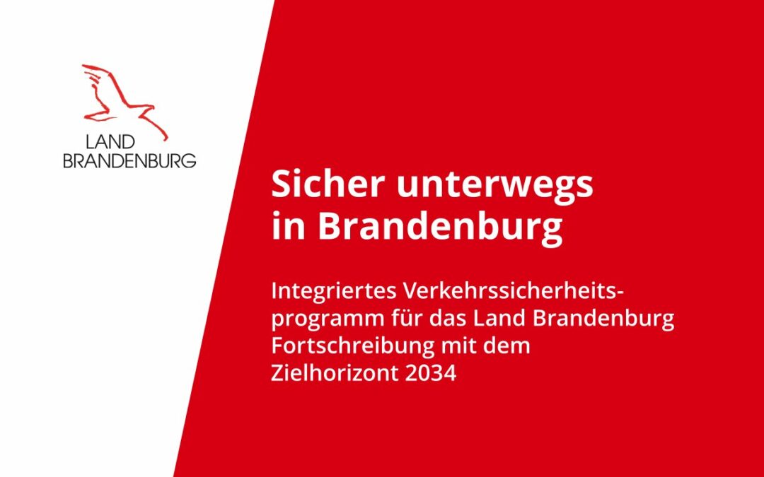 Sicher unterwegs in Brandenburg – Verkehrssicherheitsprogramm 2034